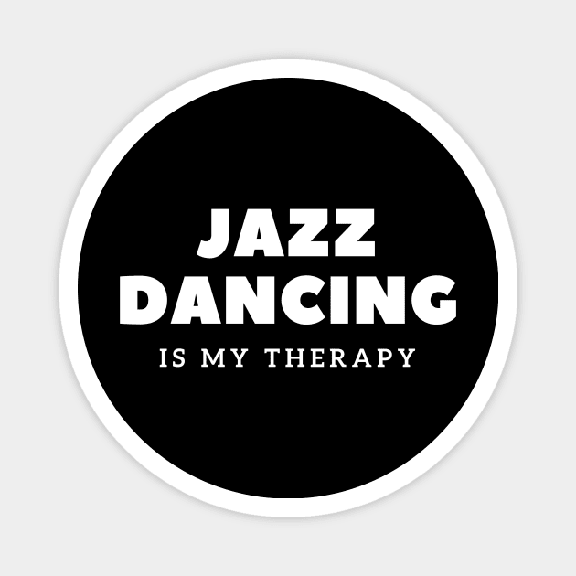 Jazz Dancer Gift Idea with Quote Magnet by MadArting1557